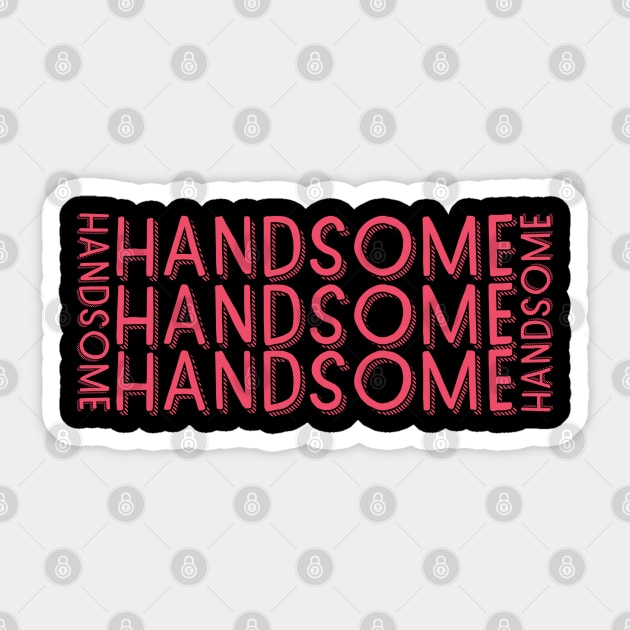 HANDSOME Sticker by yatsky